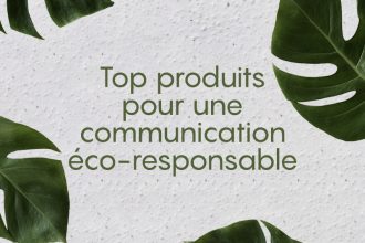 Top produits pour une communication éco-responsable