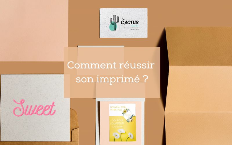 Comment réussir son imprimé ?