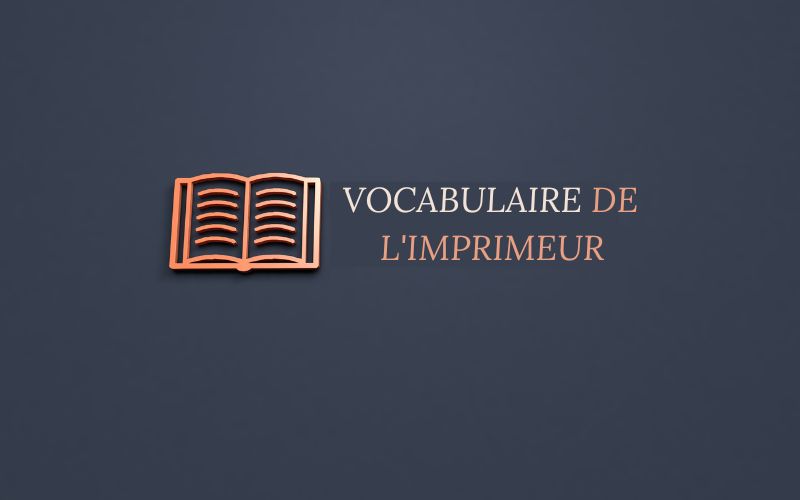 Vocabulaire de l'imprimeur