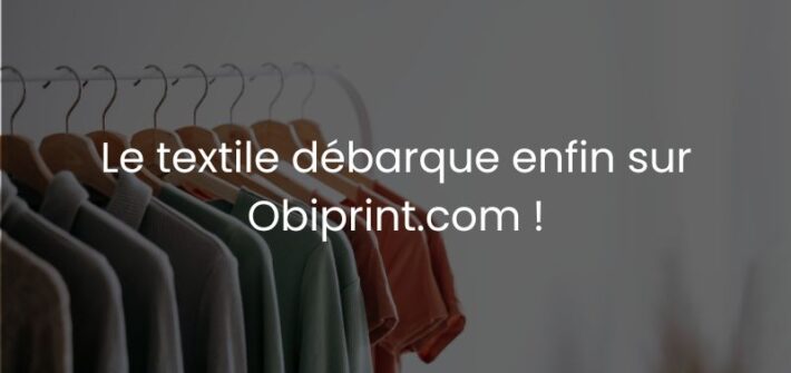 Le textile publicitaire débarque enfin sur Obiprint !