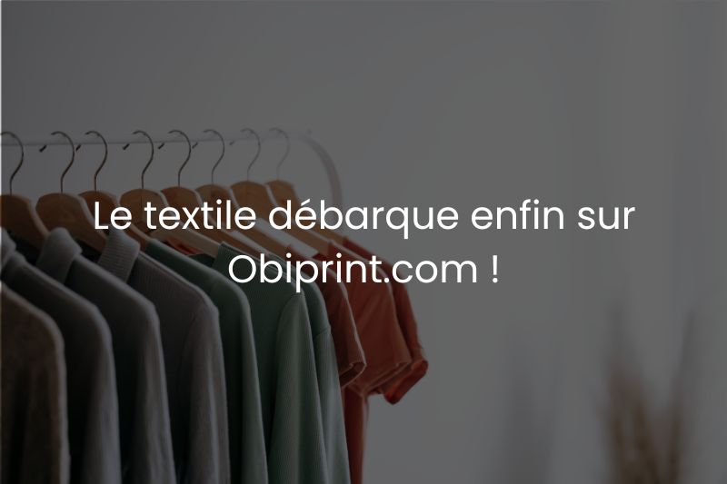 Le textile publicitaire débarque enfin sur Obiprint !